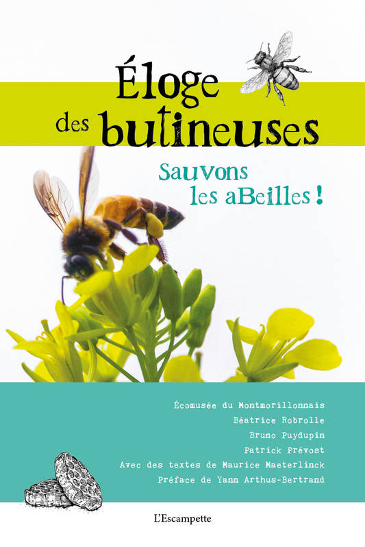 Éloge des butineuses, Sauvons les abeilles !