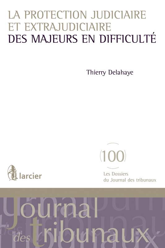 La protection judiciaire et extrajudiciaire des majeurs en difficulté, Loi du 17 mars 2013