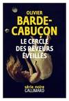 Livres Polar Policier et Romans d'espionnage Le Cercle des rêveurs éveillés Olivier Barde-Cabuçon