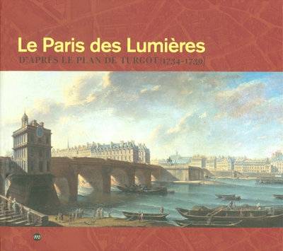 Livres Arts Photographie Le Paris des Lumières, D'après le plan de turgot, 1734-1739 Jean-Yves Sarazin, Alfred Fierro