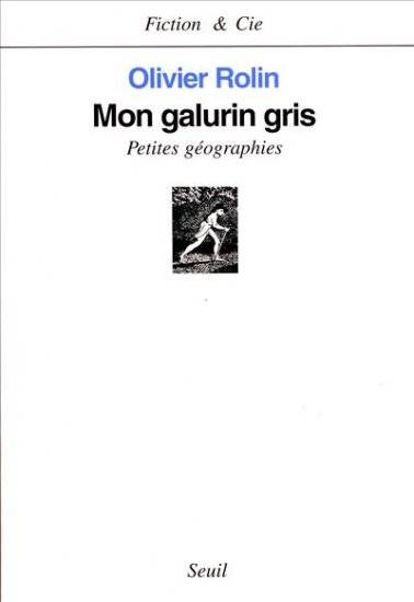 Mon galurin gris, Petites géographies