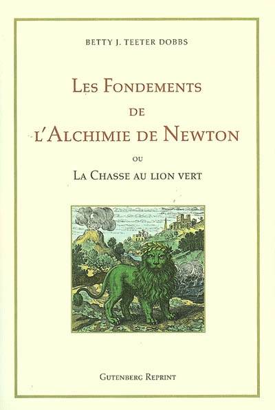 Les Fondements de l'Alchimie de Newton Betty Jo Teeter dobbs