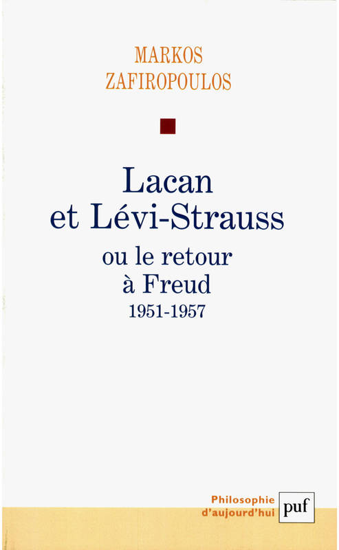 Lacan et Lévi-Strauss ou le retour à Freud, 1951-1957