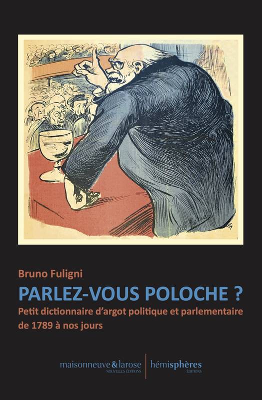 Parlez-vous poloche ?, Dictionnaire d’argot politique et parlementaire