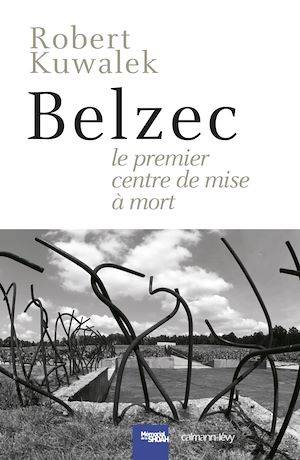 Belzec, Le Premier centre de mise à mort Robert Kuwalek
