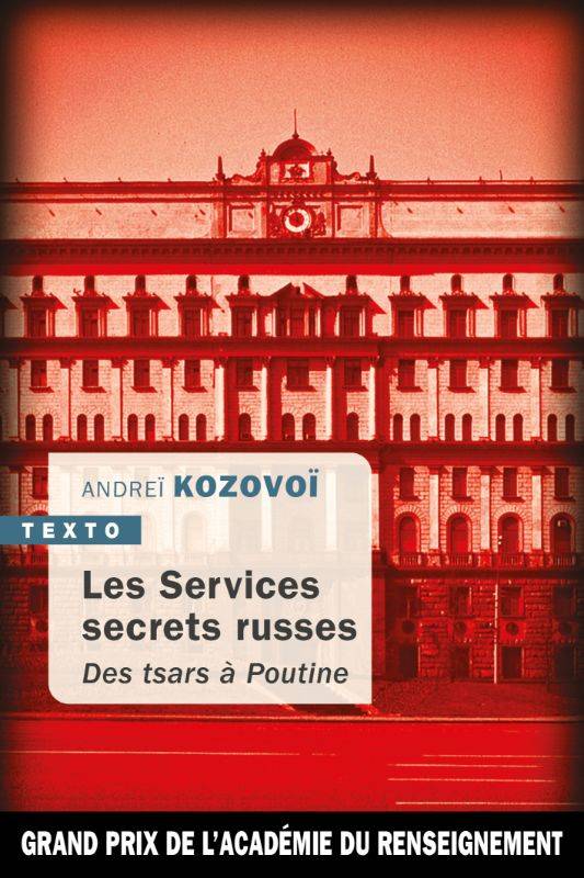 Livres Histoire et Géographie Géographie Les Services secrets russes, Des tsars à Poutine Andreï Kozovoï