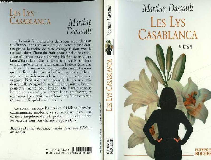 Livres Littérature et Essais littéraires Romans contemporains Francophones Les lys Casablanca, roman Martine Dassault