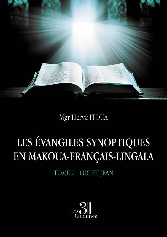 LES ÉVANGILES SYNOPTIQUES EN MAKOUA-FRANÇAIS-LINGALA, Tome 2 : Luc et Jean