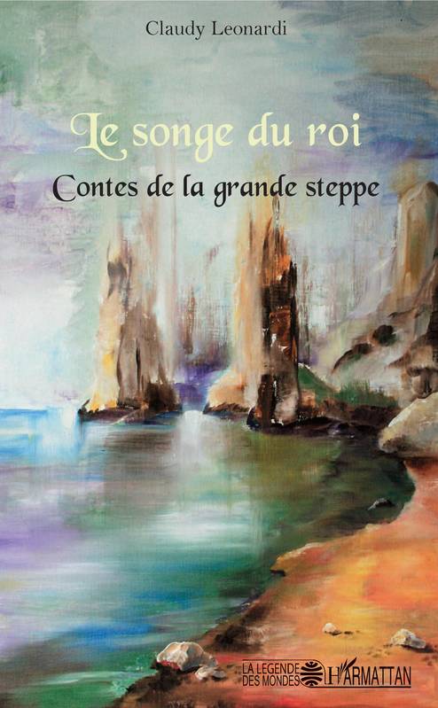 Le Songe du roi, Contes de la grande steppe