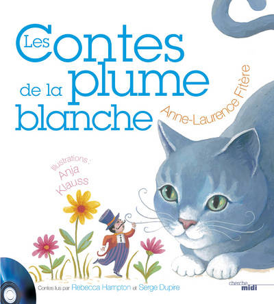 Livres Jeunesse de 3 à 6 ans Livres animés et pop-up Les contes de la plume blanche + cd Anne-Laurence Fitère