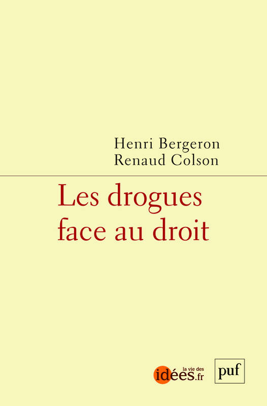 Livres Économie-Droit-Gestion Droit Généralités Les drogues face au droit Henri Bergeron, Renaud Colson