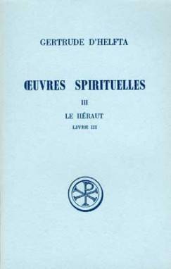 Livres Spiritualités, Esotérisme et Religions Religions Christianisme Œuvres spirituelles, III (Gertrude d'Helfta) Gertrude d'Helfta