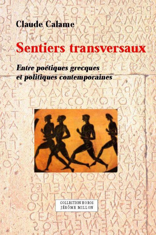 Sentiers transversaux, entre poétiques grecques et politiques contemporaines