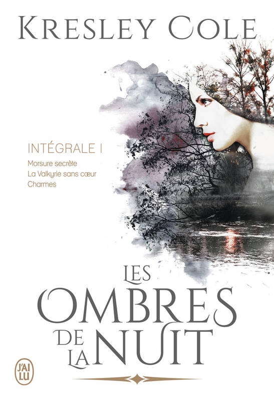 Les ombres de la nuit - L'Intégrale 1 (Tomes 1, 2 et 3), Morsure secrète - La Valkyrie sans cœur - Charmes Kresley Cole