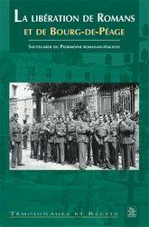 Livres Histoire et Géographie Histoire Histoire générale Libération de Romans et de Bourg-de-Péage (La) Association Sauvegarde du patrimoine romanais-péageois