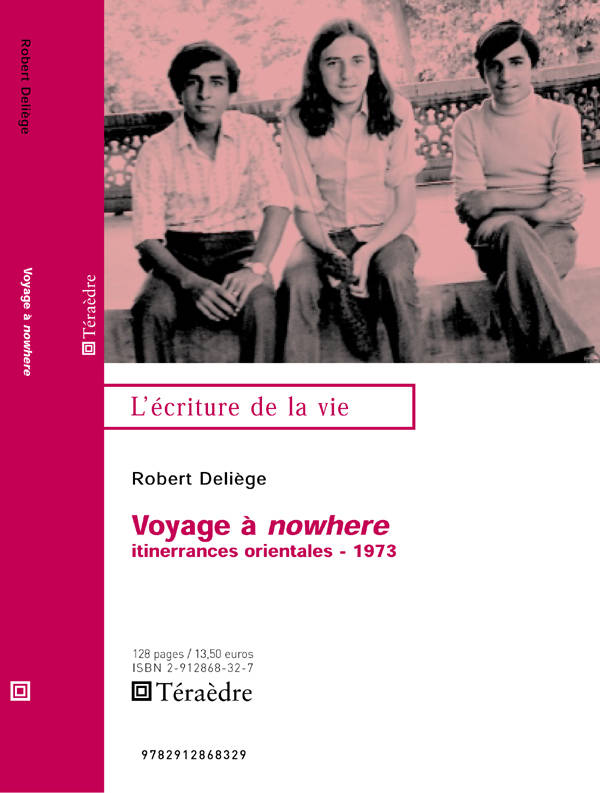 Livres Loisirs Voyage Guide de voyage Voyage à Nowhere, Itinerrances orientales - 1972 Robert Deliège