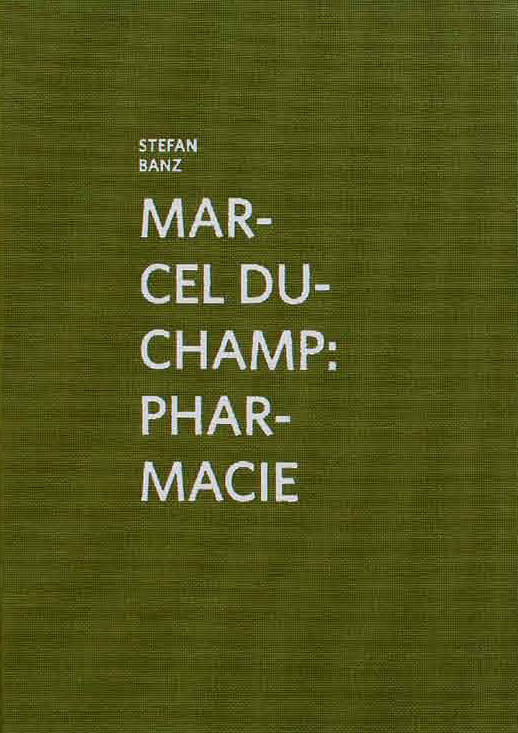 Livres Arts Beaux-Arts Histoire de l'art Marcel Duchamp - Pharmacie Stefan Banz