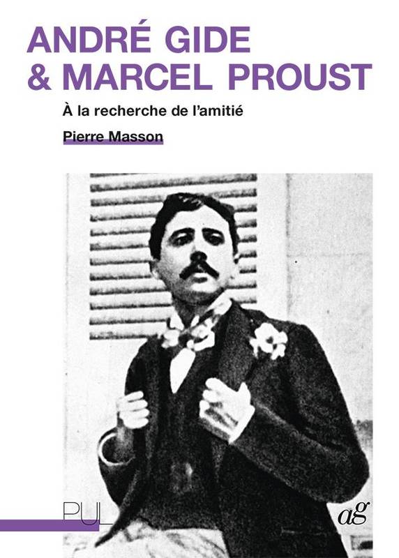 André Gide & Marcel Proust, À la recherche de l'amitié