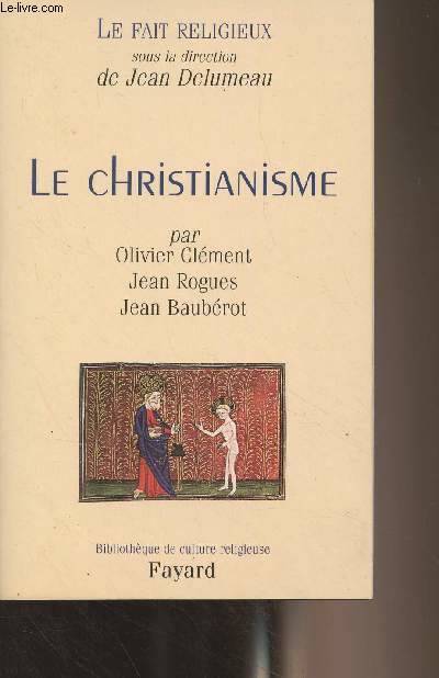 Le Fait religieux, tome 1, Le Christianisme