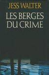 Les berges du crime Jess Walter