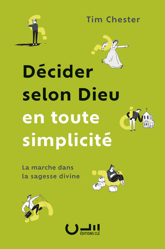 Décider selon Dieu en toute simplicité, La marche dans la sagesse divine