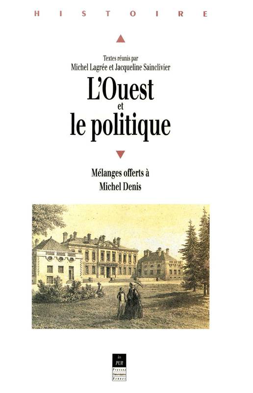 L’Ouest et le politique, Mélanges offerts à Michel Denis None