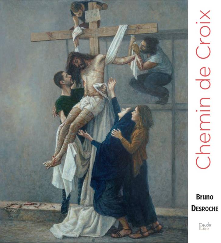 Livres Spiritualités, Esotérisme et Religions Religions Christianisme Chemin de croix Bruno Desroche