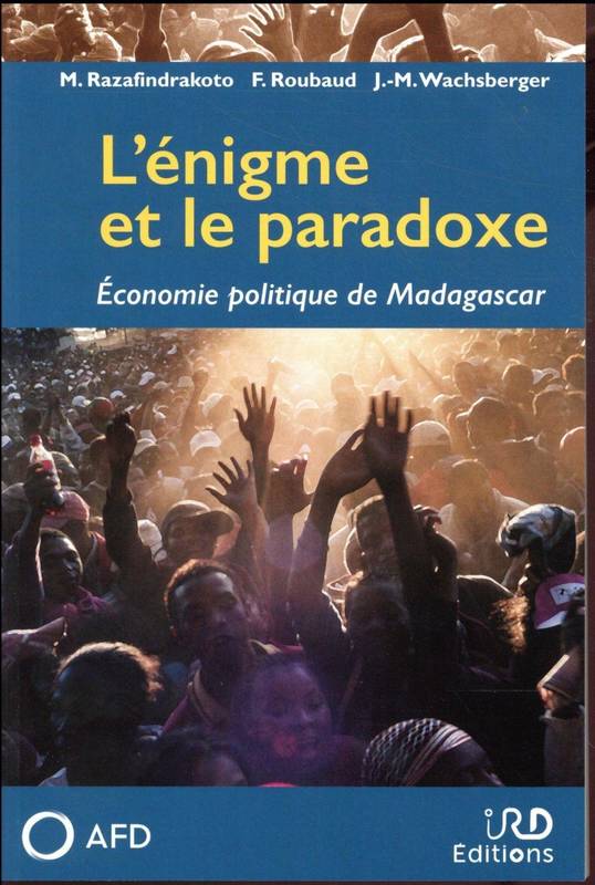 ENIGME ET LE PARADOXE  ECONOMIE POLITIQUE DE MADAGASCAR