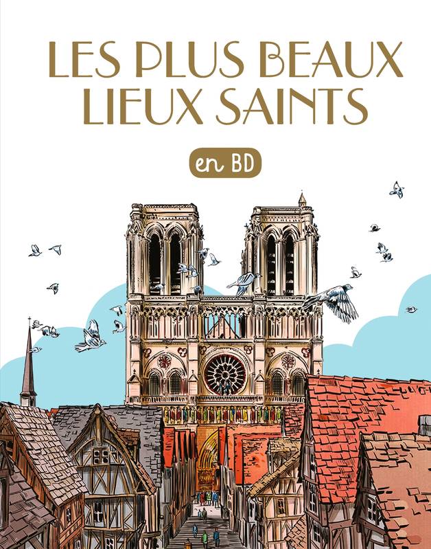 Les chercheurs de Dieu / Les plus beaux lieux saints, Chercheurs de Dieu Tome 28