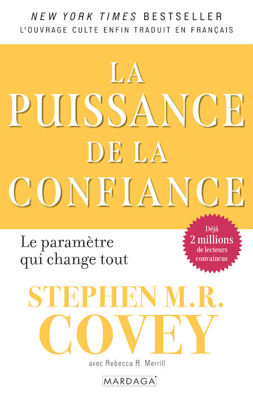 Livres Bien être Développement personnel La puissance de la confiance, Le paramètre qui change tout Stephen M. R. Covey