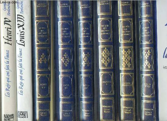 Livres Histoire et Géographie Histoire Histoire générale Les Rois qui ont fait la France . Les Précurseurs ., 2, LES ROIS QUI ONT FAIT LA FRANCE - 20 VOLUMES - Sommaire : TOME I à V : Henri IV Le grand - Louis XIII Le juste - Louis XIV Roi-soleil Exemplaire N°000190 - Louis XV Le bien-aimé Exemplaire N°00161... Georges Bordonove