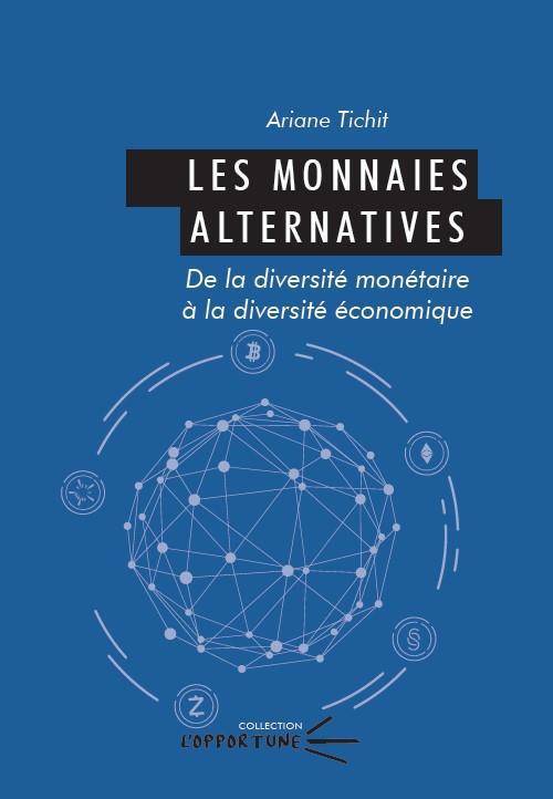 Les monnaies alternatives, De la diversité monétaire à la diversité économique