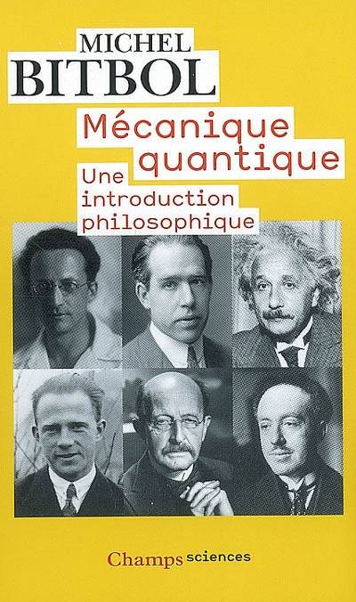 Livres Sciences et Techniques Mathématiques Mécanique quantique, Une introduction philosophique Michel Bitbol