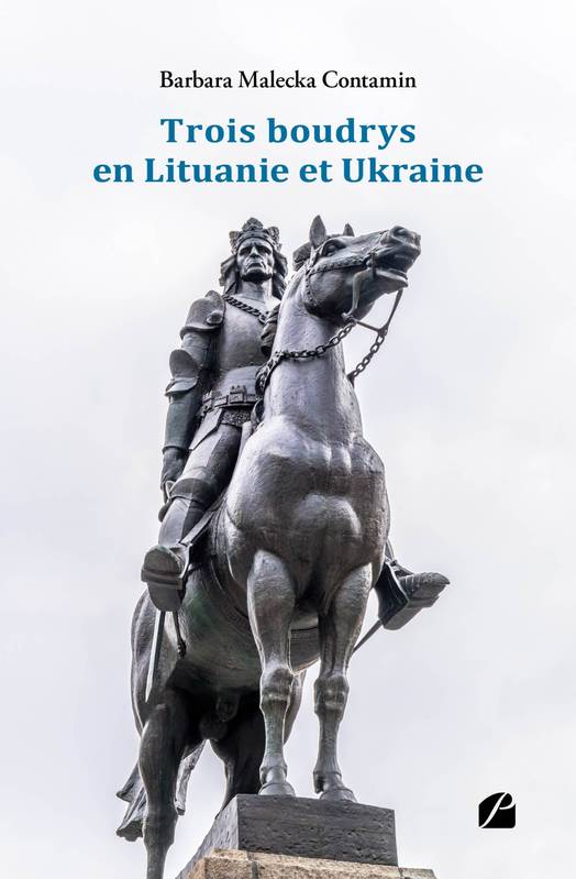 Livres Littérature et Essais littéraires Essais Littéraires et biographies Essais Littéraires Trois boudrys en Lituanie et Ukraine Barbara Malecka Contamin