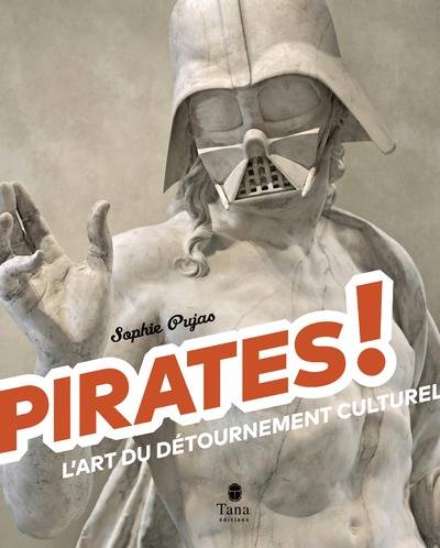 Pirates ! - L'art du détournement culturel