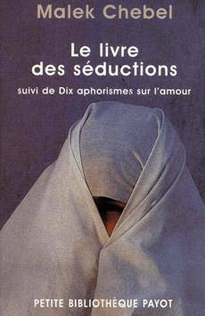 Livres Bien être Forme et Beauté Le livre des séductions Malek Chebel