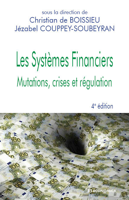 Les systèmes financiers - mutations, crises et régulation, mutations, crises et régulation