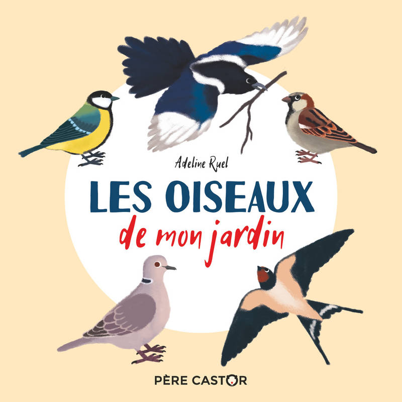 LES OISEAUX DE MON JARDIN, Mon imagier nature