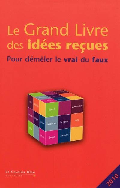 Le grand livre des idées reçues