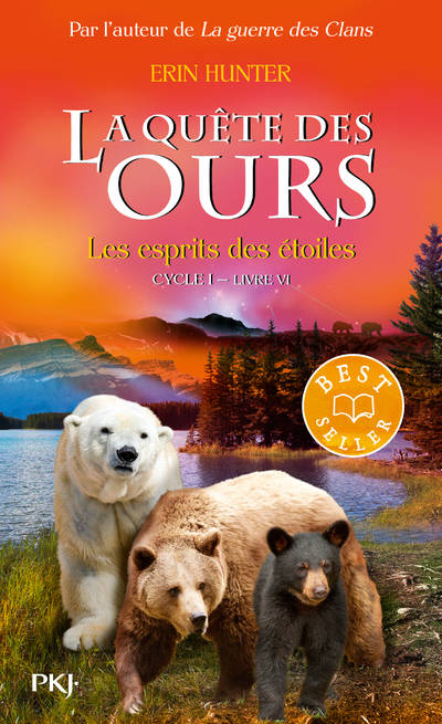 La quête des ours, cycle 1, 6, La quête des ours cycle I - tome 6 Les Esprits des étoiles Erin Hunter