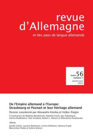 Revue d’Allemagne et des pays de langue allemande n°56-1/2024, De l’Empire allemand à l’Europe : Strasbourg, Poznań et leur héritage allemand