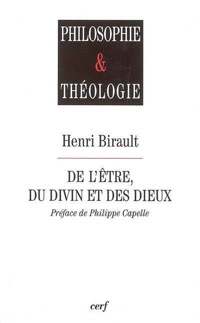 Livres Sciences Humaines et Sociales Sciences sociales DE L'ETRE, DU DIVIN ET DES DIEUX Henri Birault