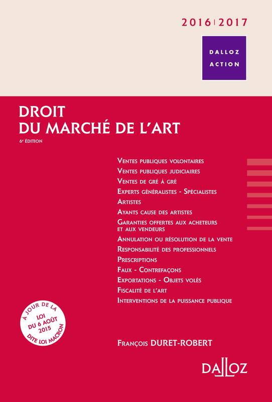 Droit du marché de l'art 2016/2017 - 6e éd.