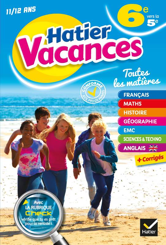 Cahier de vacances 2018 de la 6e vers la 5e- 2019, pour réviser dans toutes les matières