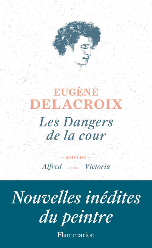 Les dangers de la Cour Eugène Delacroix