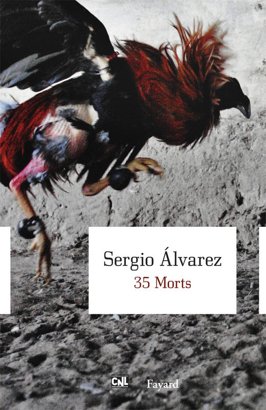 Livres Littérature et Essais littéraires Romans contemporains Etranger 35 Morts, roman Sergio Alvarez