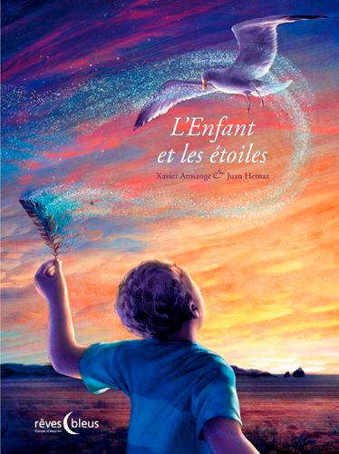 Livres Jeunesse de 3 à 6 ans Albums L'Enfant et les étoiles Xavier Armange, Juan Hernaz