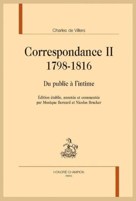 Livres Histoire et Géographie Histoire Renaissance et temps modernes Correspondance T2 1798-1816, Du public à l'intime Charles de Villers