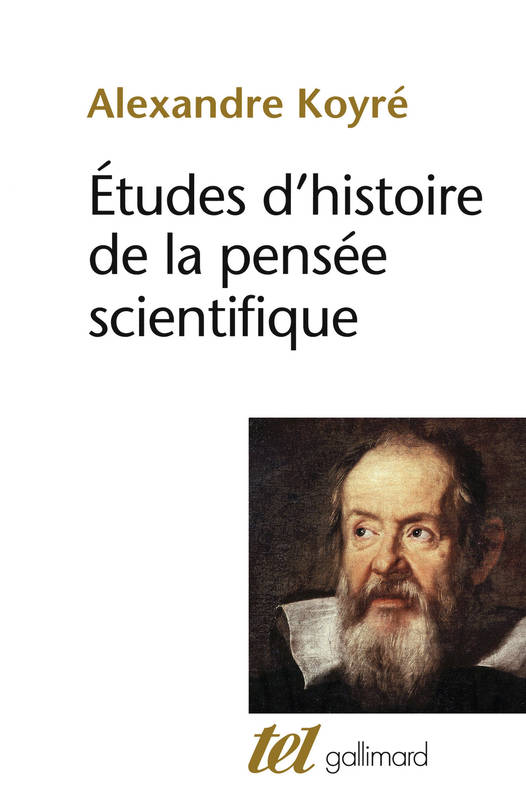 Études d'histoire de la pensée scientifique Alexandre Koyré