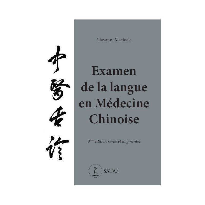 Examen de la langue en médecine chinoise, 3e éd revue et augmentée